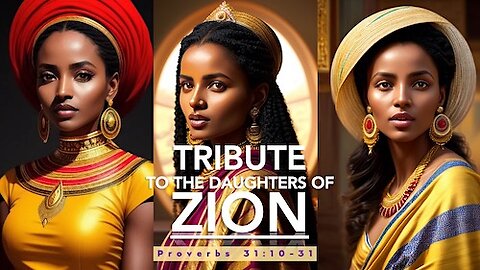 A Tribute to the Daughters of Zion 1