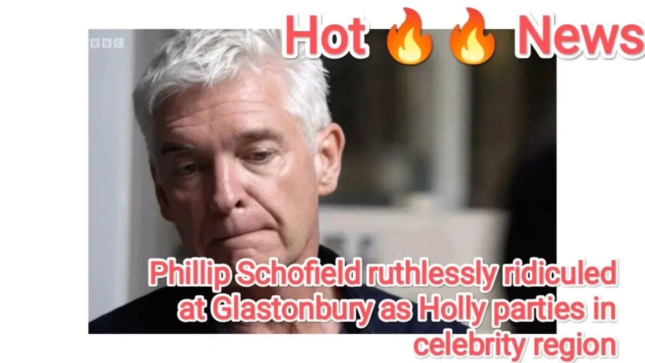 Phillip Schofield ruthlessly ridiculed at Glastonbury as Holly parties in celebrity region