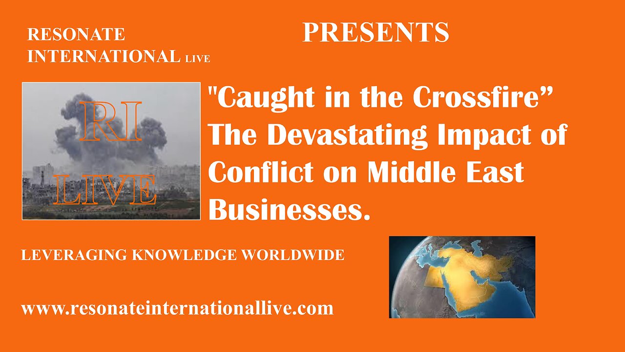 "Caught in the Crossfire”: The Devastating Impact of Conflict on Middle East Businesses.