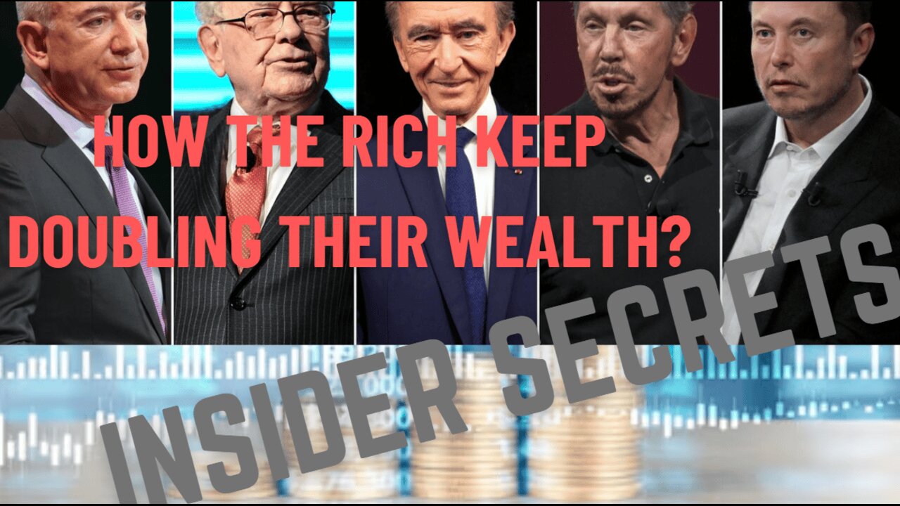 Insider Secrets | How the Rich Keep Doubling Their Wealth!