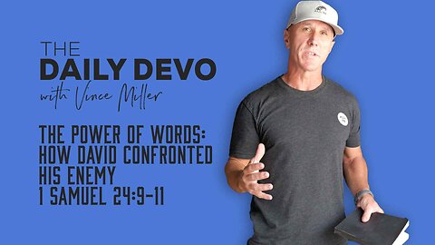 The Power of Words: How David Confronted His Enemy | 1 Samuel 24:9-11