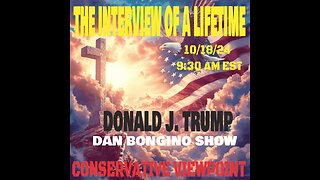 DAN BONGINO WILL HOST A LIVE INTERVIEW WITH DONALD TRUMP ON 10/18/24 9:30 AM