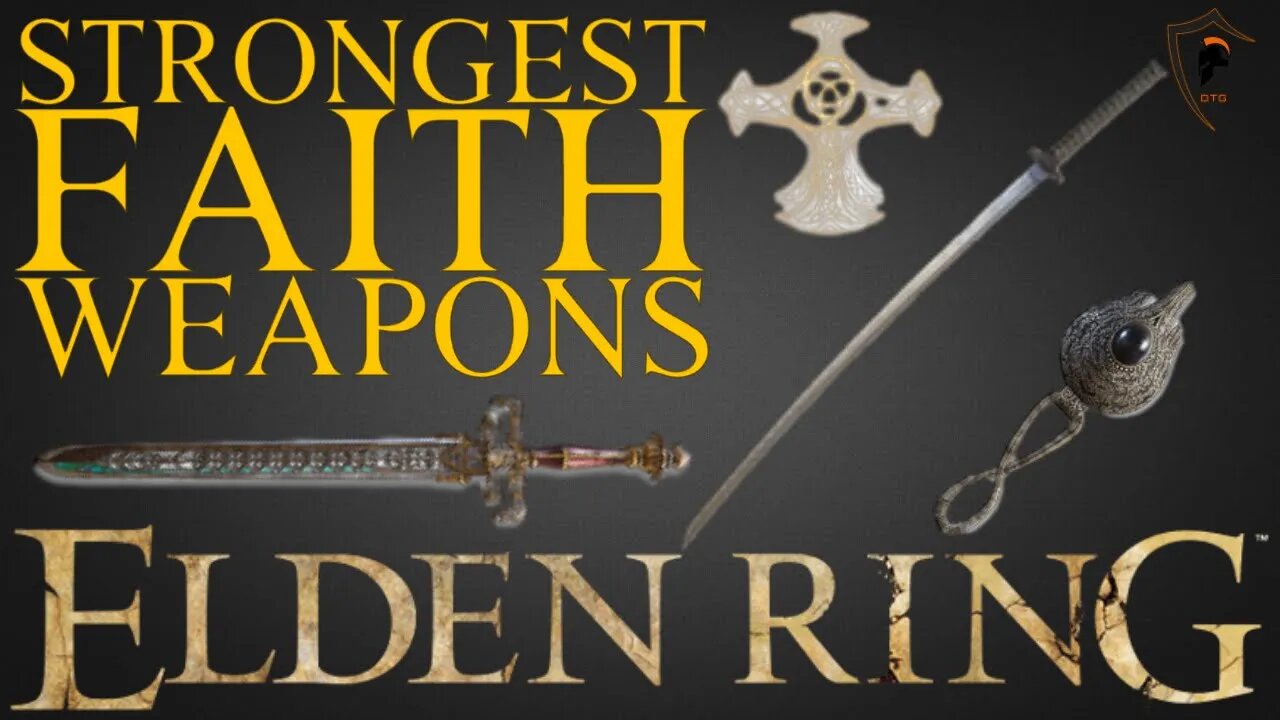 Elden Ring - The 10 Best FAITH Scaling Weapons and How to Get Them