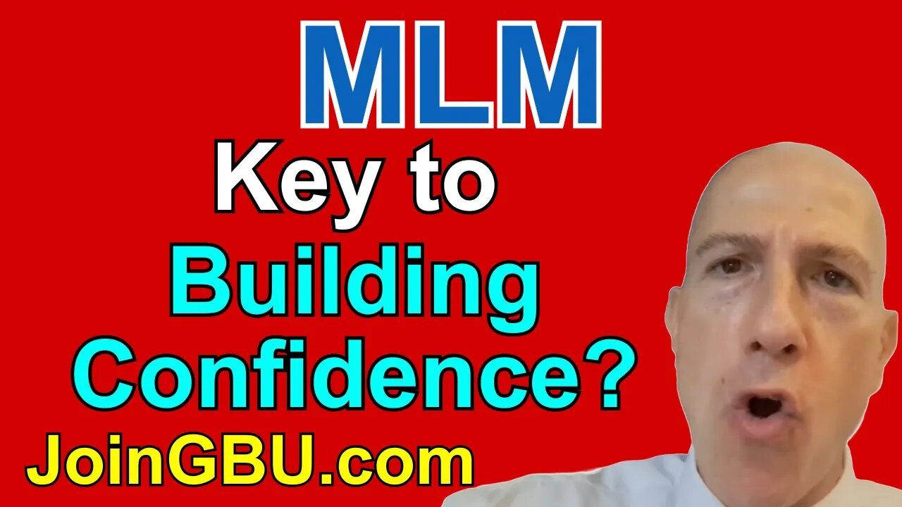 MLM: Confidence - What is the Key to Building Confidence?