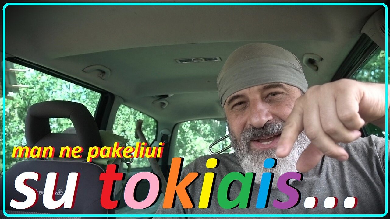 Su tokiais - ateities nebus...