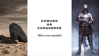 Coward or Conqueror -Jason Farrell- October 20th, 2024