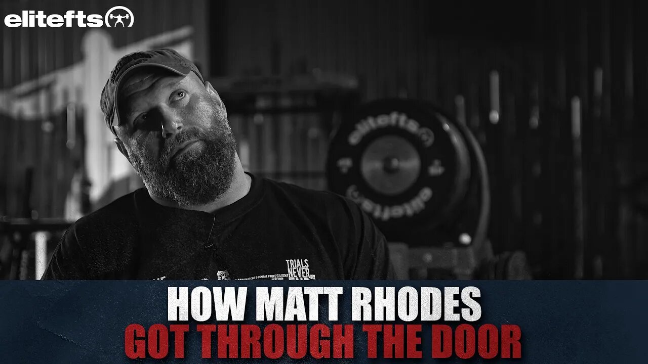 How Matt Rhodes Got Through the Door | elitefts.com