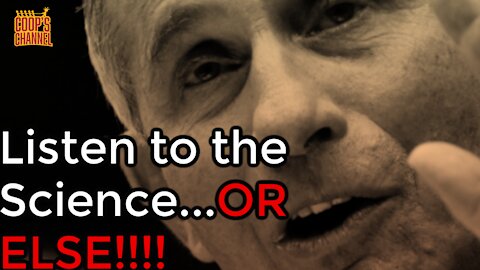 Listen to the Science...Or Else!