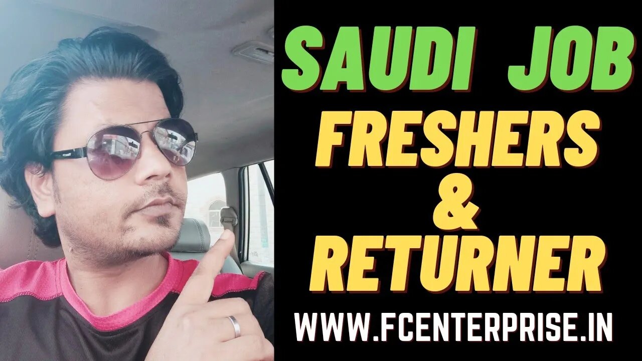 Saudi Arabia New Job For Freshers & Returner | Free Visa | Free Job | FC Enterprise