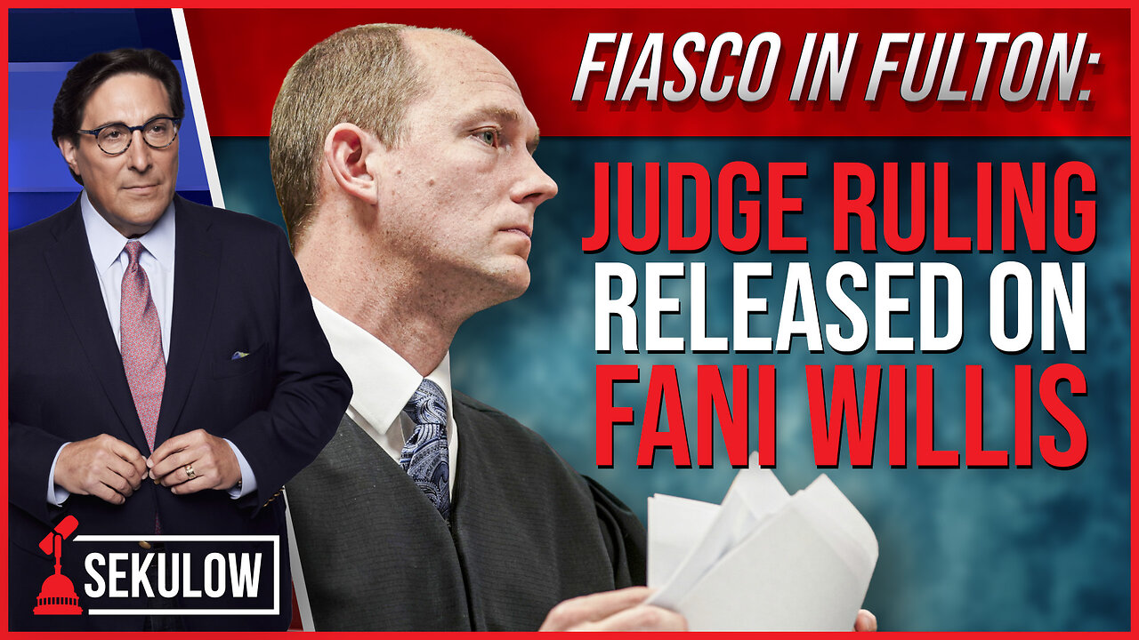 FIASCO IN FULTON: Judge Ruling Released on Fani Willis