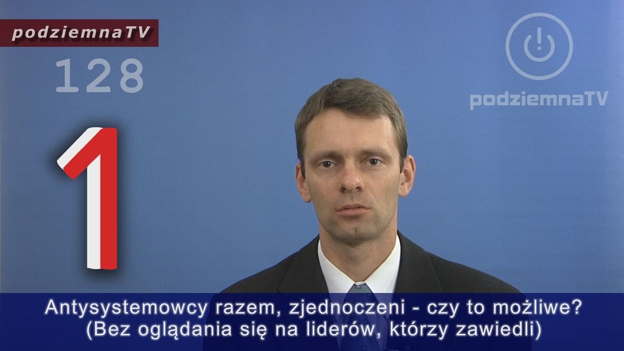 podziemna TV - Antysystemowcy razem, zjednoczeni - czy to możliwe? #128 (27.08.2015)