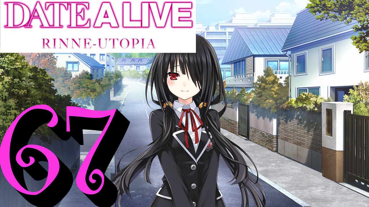 Let's Play Date A Live: Rinne Utopia [67] Weirdos in the Alley