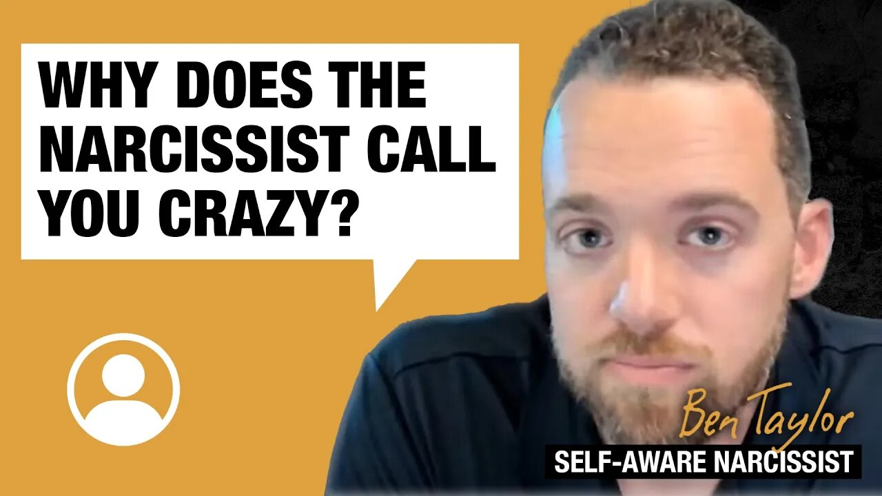 Why does the narcissist call you crazy?