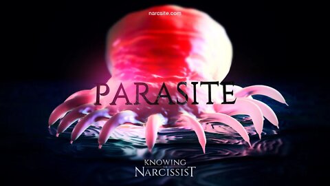 Parasite : Narcissist or Victim?
