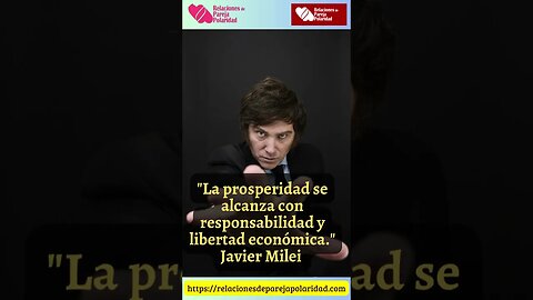 50. La prosperidad se alcanza con responsabilidad y libertad económica #JavierMilei