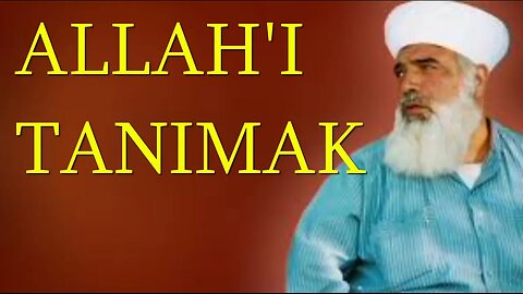 TİMURTAŞ HOCA EFENDİ SOHBETLERİ (ALLAH'I TANIMAK.)