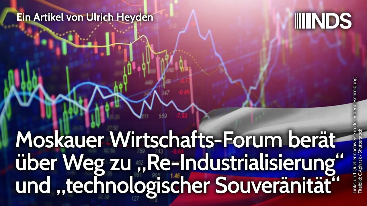 Moskauer Wirtschafts-Forum berät über Weg zu Re-Industrialisierung und technologischer Souveränität