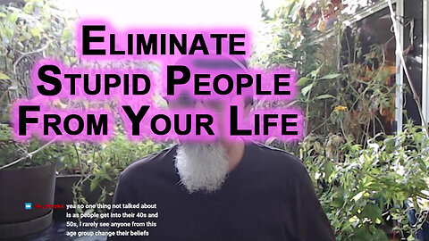 Eliminate Stupid People From Your Life: It’s Better To Have Intelligent Enemies Than Stupid Friends