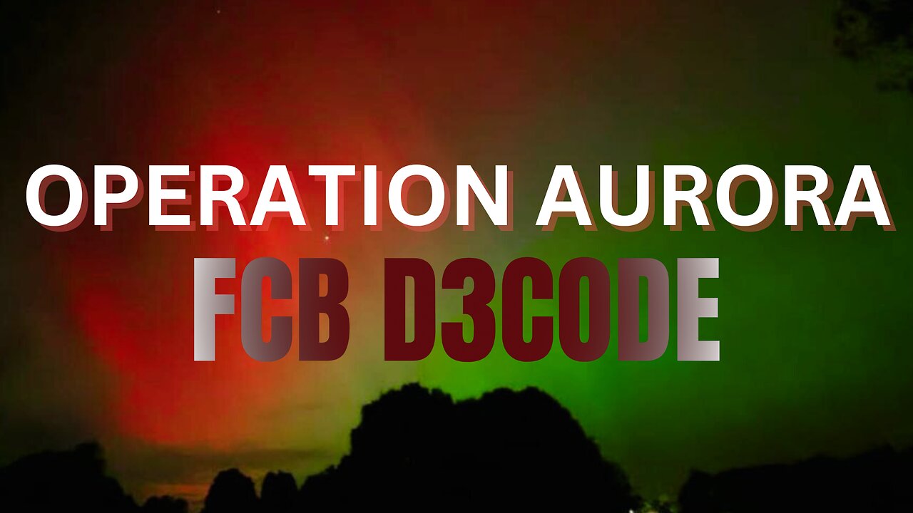 OPERATION AURORA [D3CODE] FCB D3CODE