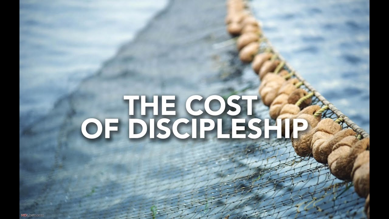 The Cost of Discipleship