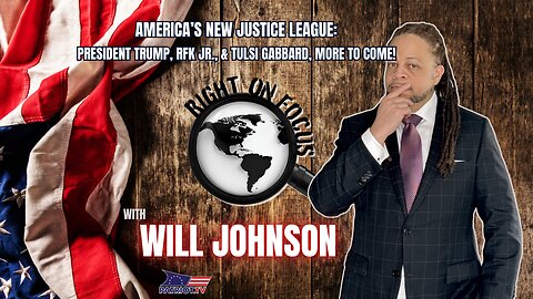 America’s New Justice League: President Trump, RFK Jr., Tulsi Gabbard, More to Come!