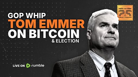 GOP Whip Tom Emmer on Bitcoin and 2024 Election