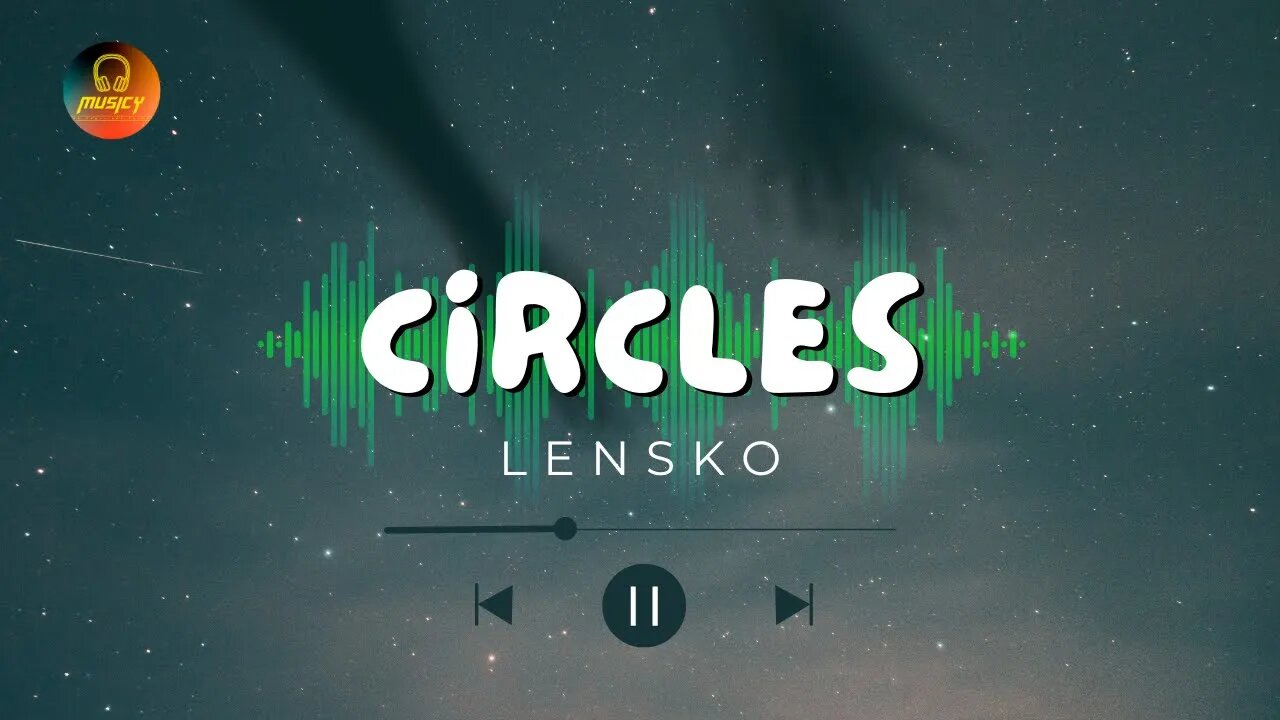 Circles - Lensko | NCS || MUSICY