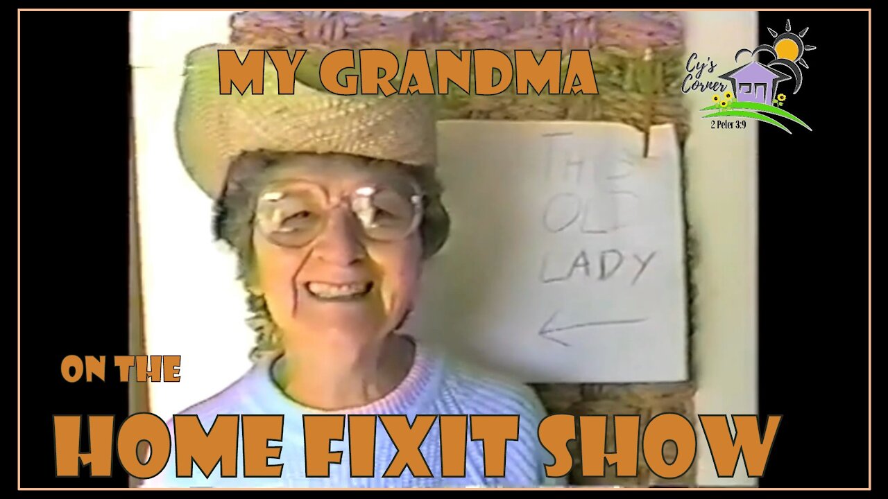 My Grandma on the Home Fixit Show