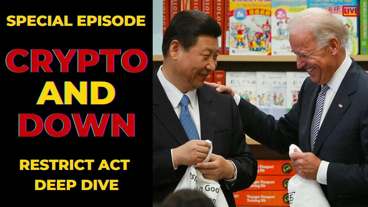 Crypto and Down - Special Episode - Restrict Act Deep Dive