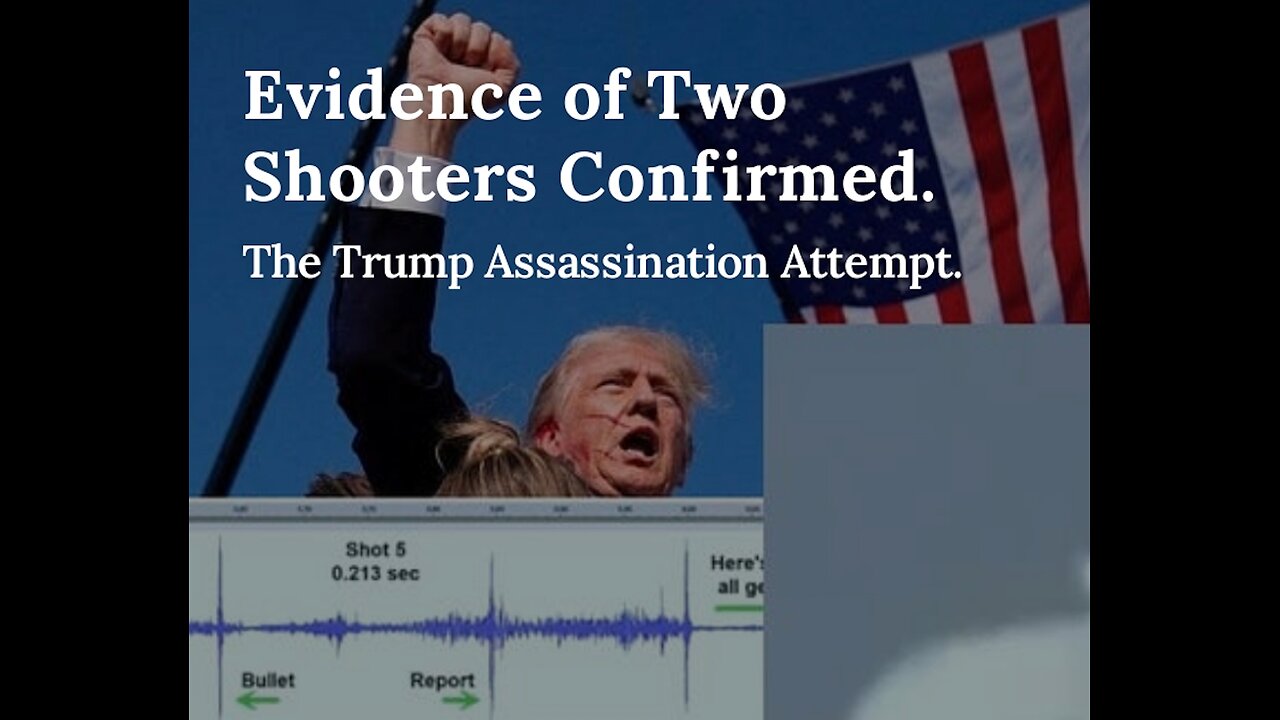 Evidence of Two Shooters Confirmed: The Trump Assassination Attempt.