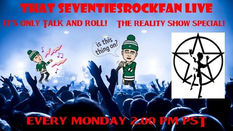 It's Only Rock N' Roll #8 - The Reality Show Special!