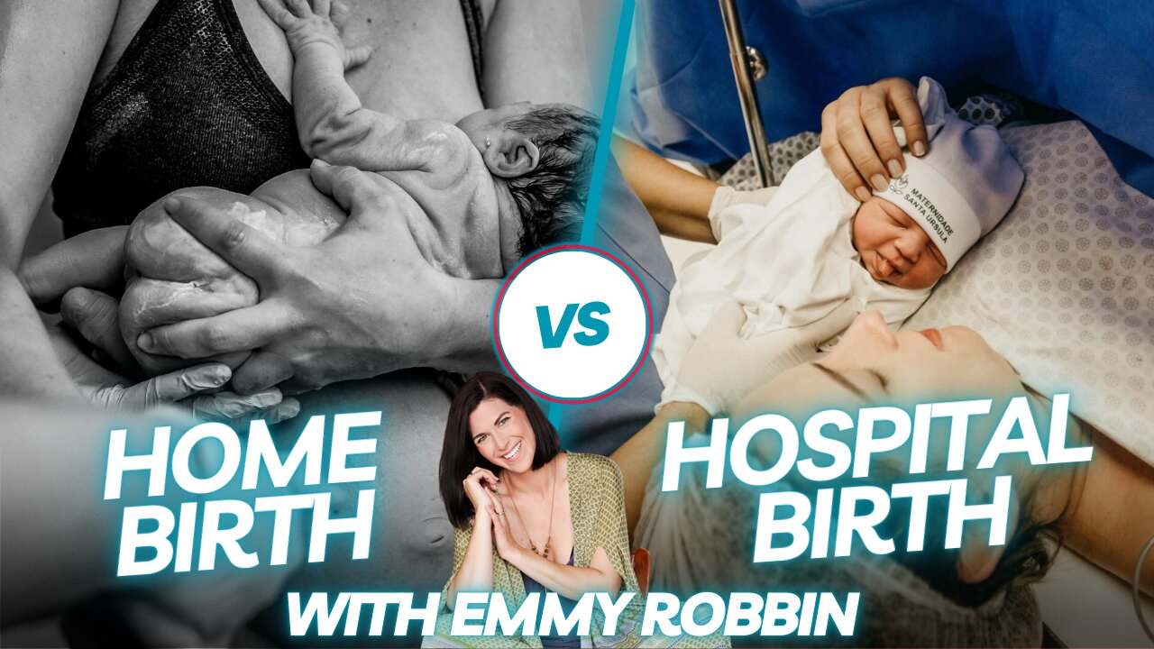 Home Birth vs Hospital Birth with Doula Emmy Robbin