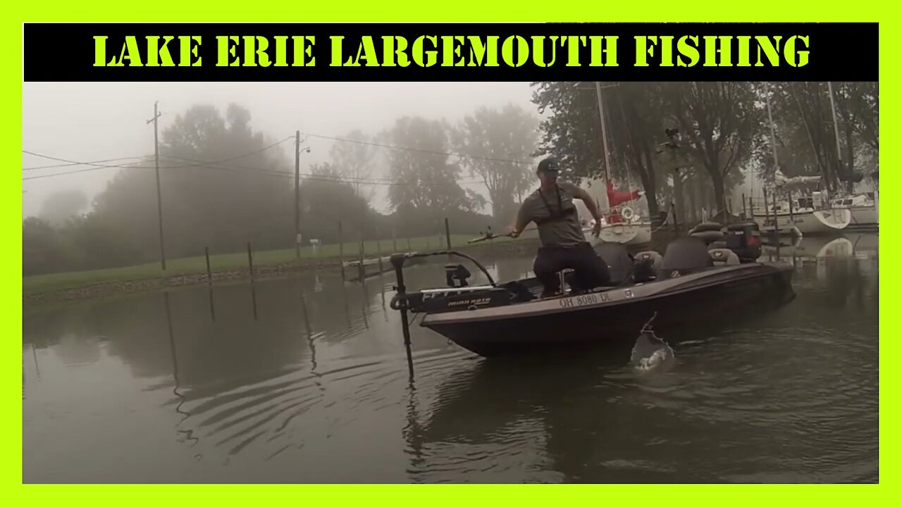 Lake Erie Fishing In The Fog For Largemouth Bass
