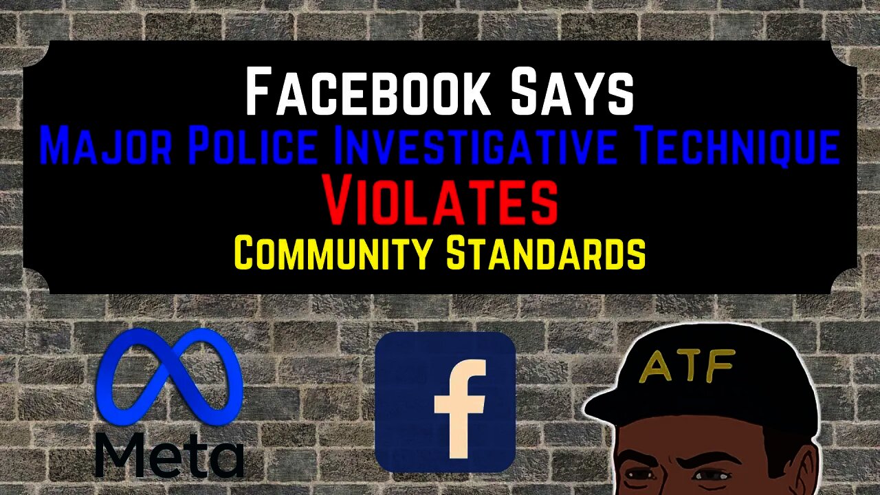 Facebook Says Major Police Investigative Technique Violates Community Standards