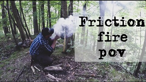 Bushcraft Friction Fire POV