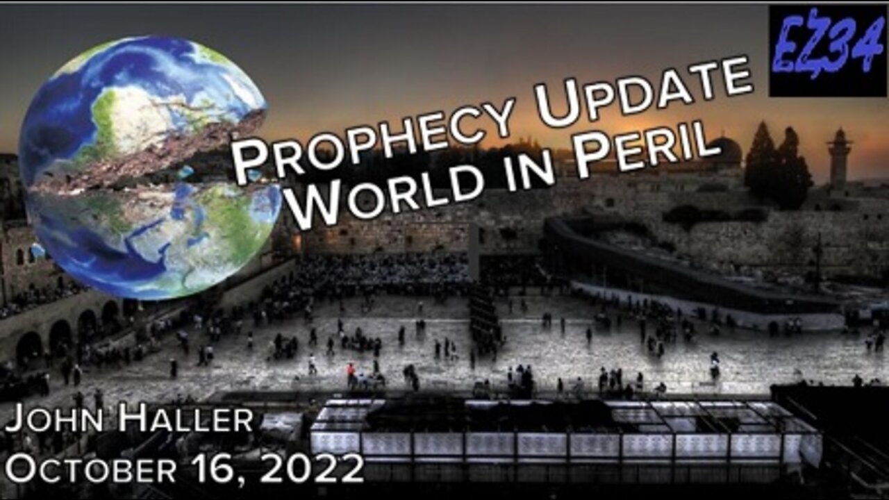 2022 10 16 John Haller's Prophecy Update "World in Peril"