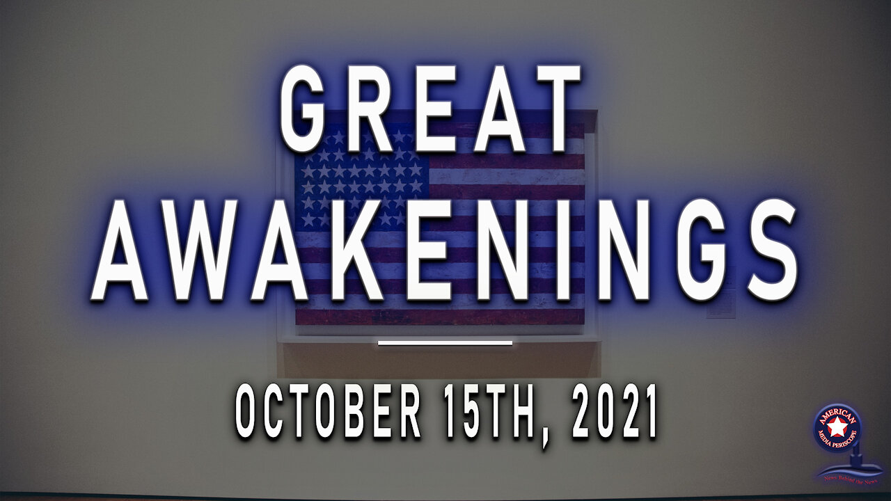 Great Awakenings - October 15th, 2021