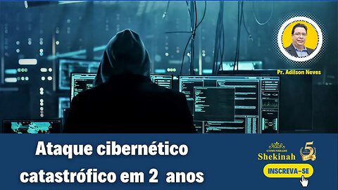 Ataque cibernético catastrófico em 2 anos