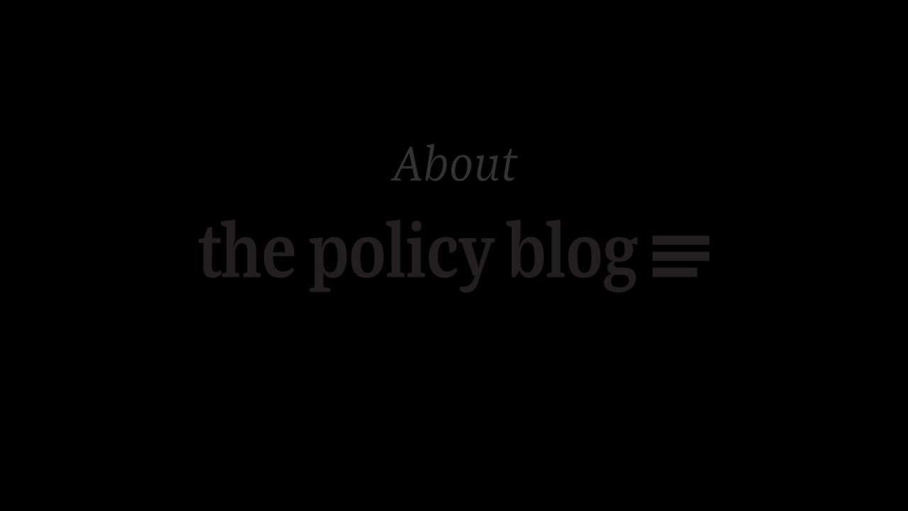 Introducing the Policy Blog