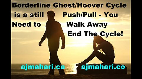 Borderlines that Ghost To Hoover is Still the Push Push Pull Cycle That Codependents Need to End