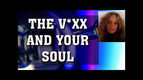 The JAB | Spiritual & energetic consequences of the V | Its your soul they are after | WATCH & SHARE