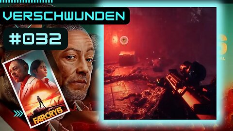 FAR CRY 6 Gameplay LET`s PLAY #032 - Gameplay 4K - 2022👉 Verschwunden