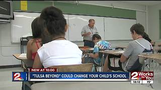 "Tulsa Beyond" could change your child's school