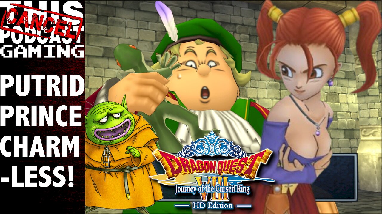 Dragon Quest VIII: Journey of the Cursed King (HD Remaster Mod) - Putrid Prince Charmless!