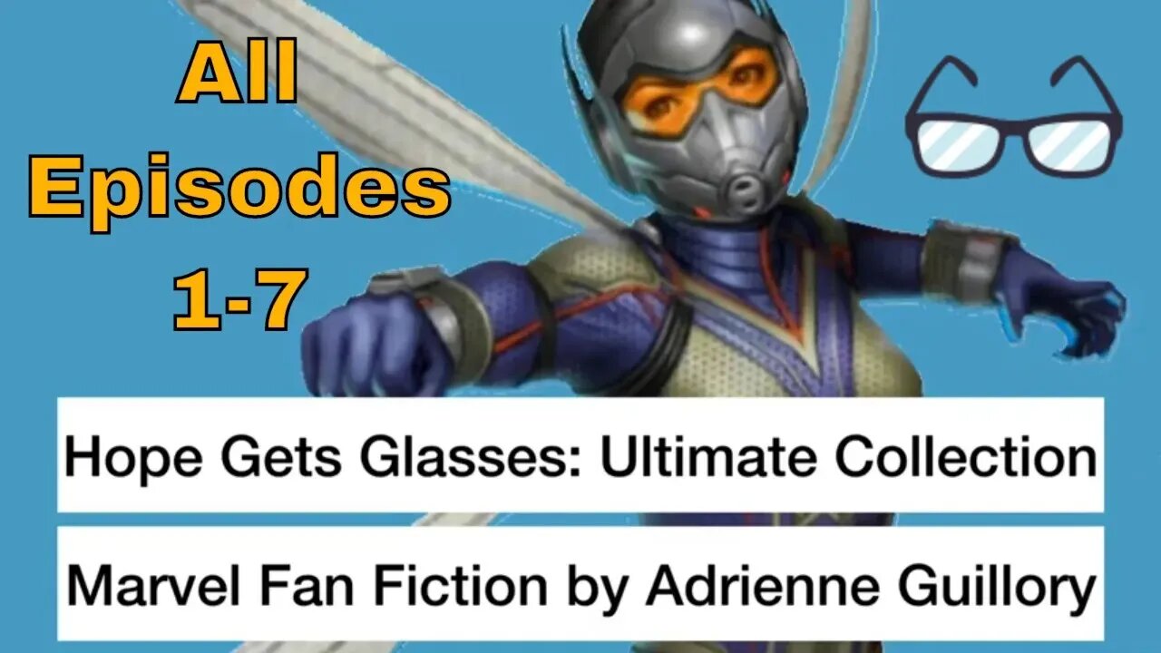 Hope Gets Glasses Ultimate Collection! Marvel Fan Fiction 👓