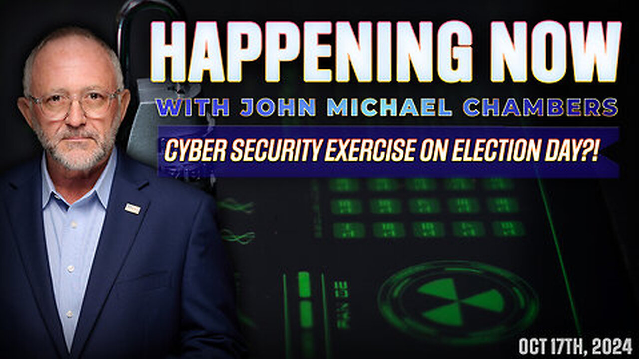 John Michael Chambers - HAPPENING NOW | Critical Cybersecurity Election Day Interference?!