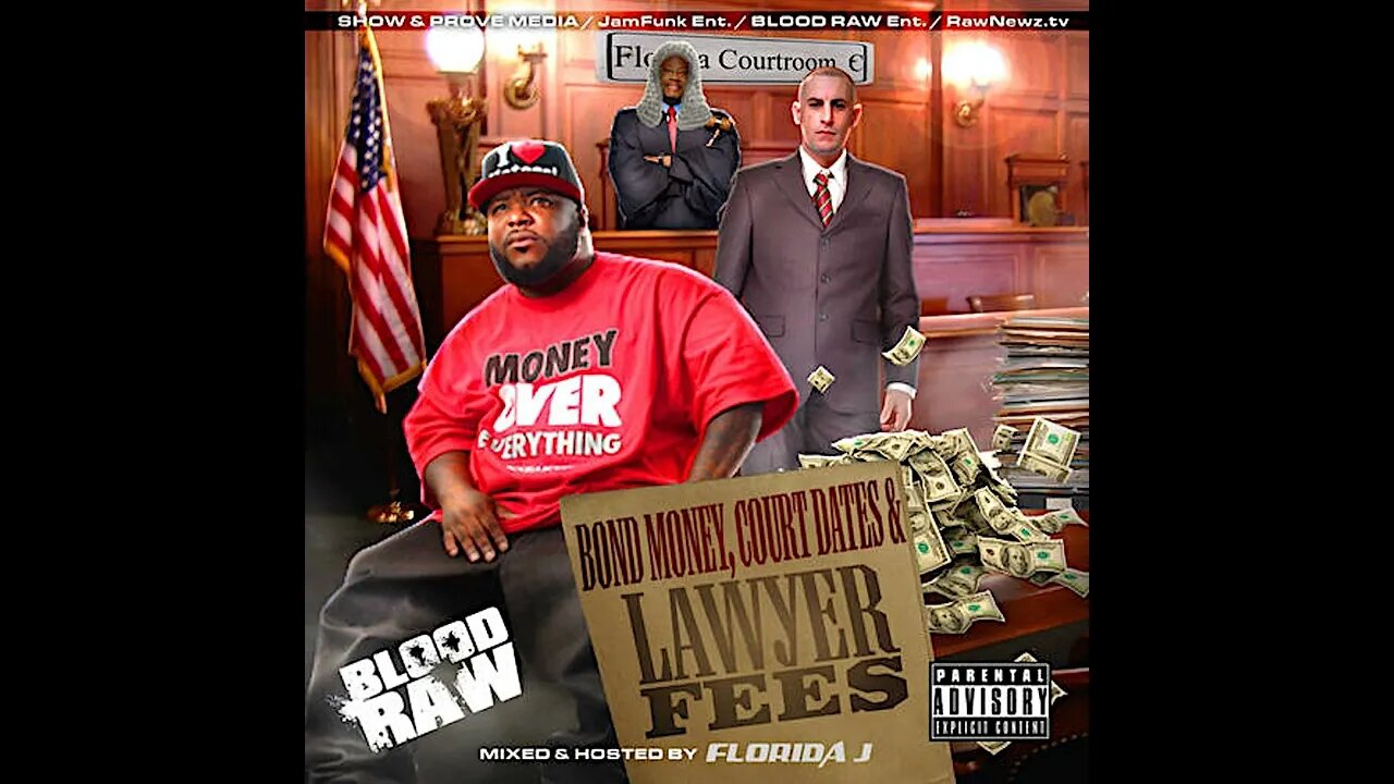 Blood Raw - Bond Money, Court Dates & Lawyer Fees (Full Mixtape)