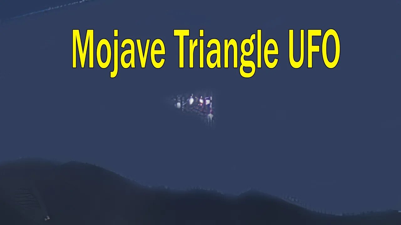 UFOs IN THE NEWS: THE MOJAVE TRIANGLE UAP