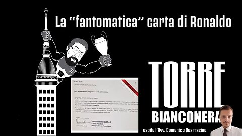 TORRE BIANCONERA : LA "FANTOMATICA" CARTA DI RONALDO - Ospite l'Avv.Domenico Quarracino