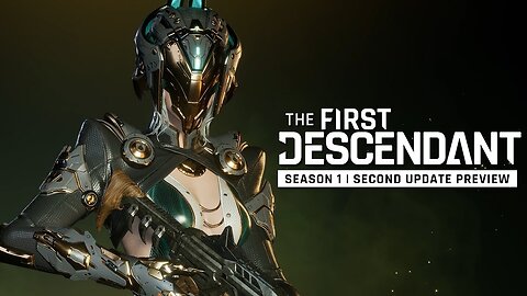 The First Descendant | Season 1 | Second Update Preview